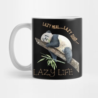 Lazy meal...lazy sleep...lazy life Mug